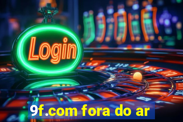 9f.com fora do ar